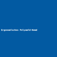 Ergonomisches Polyamid-Hemd