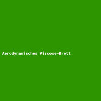 Aerodynamisches Viscose-Brett