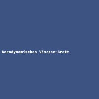 Aerodynamisches Viscose-Brett