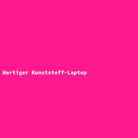 Wertiger Kunststoff-Laptop