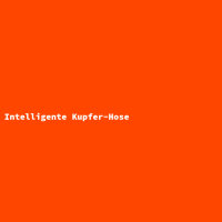 Intelligente Kupfer-Hose