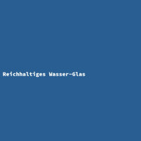 Reichhaltiges Wasser-Glas