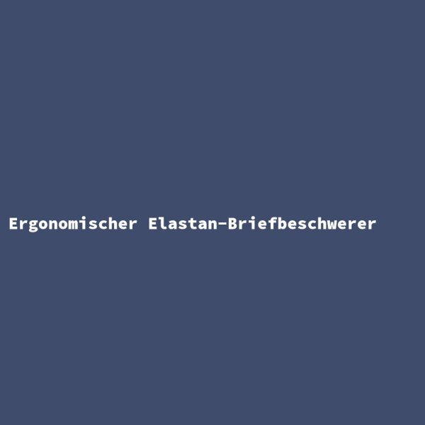 Ergonomischer Elastan-Briefbeschwerer