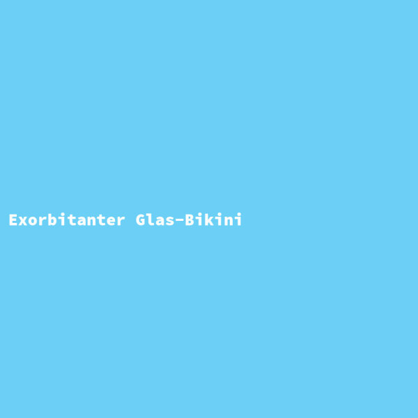 Exorbitanter Glas-Bikini